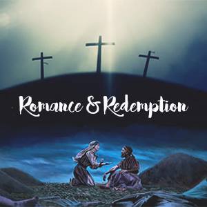 Ruth-Romance and Redemption