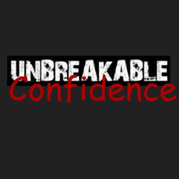 Unbreakable Confidence